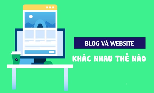 Website và blog khác nhau như thế nào?